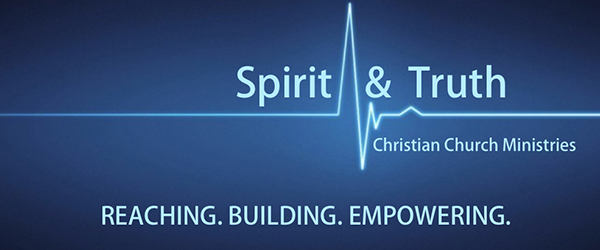 Spirit and Truth Christian Church Ministries