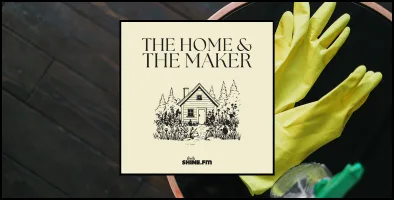 Natural Cleaning Products & Going Back to the Basics – The Home & The Maker: Episode 11