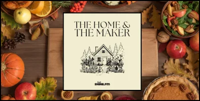 Gratitude In Your Home: The Home & The Maker – Episode 31