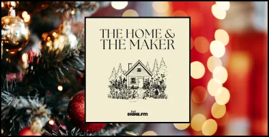 Christmas on the Homestead: The Home & The Maker – Episode 32