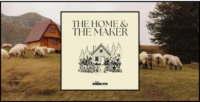A Year of Rest on the Homestead: The Home & The Maker – Episode 42