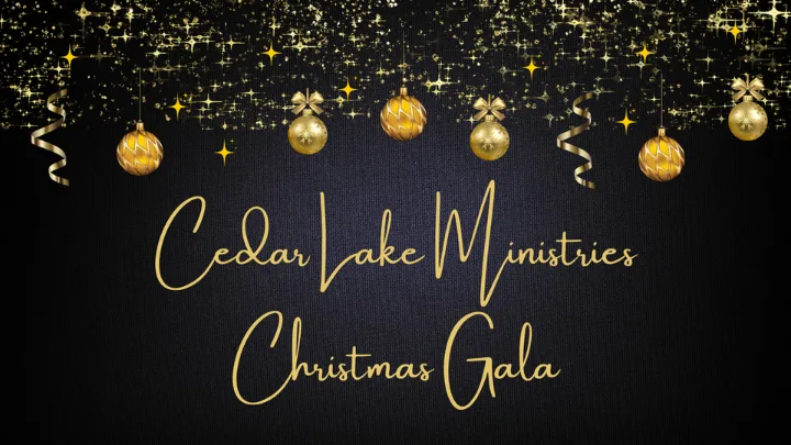 Cedar Lake Ministries Christmas Gala – Cedar Lake, IN